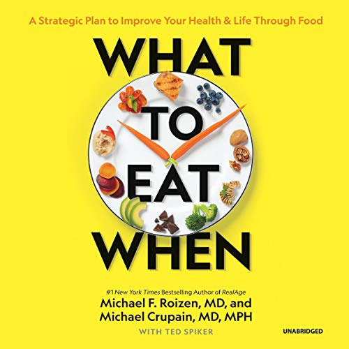 What to Eat When By Michael F. Roizen MD, Michael Crupain MD MPH