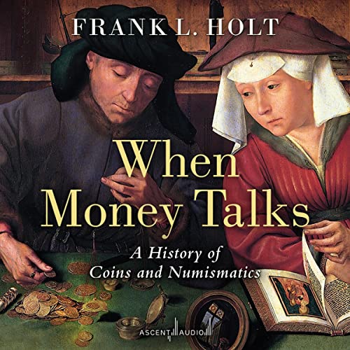 When Money Talks By Frank L. Holt