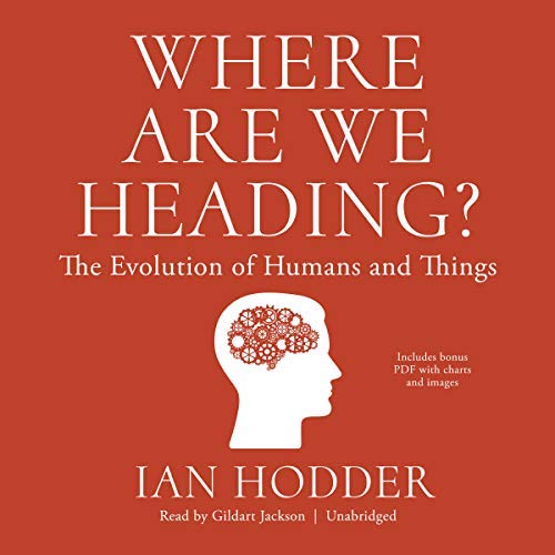 Where Are We Heading? | Ian Hodder