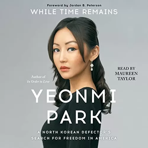 While Time Remains By Yeonmi Park