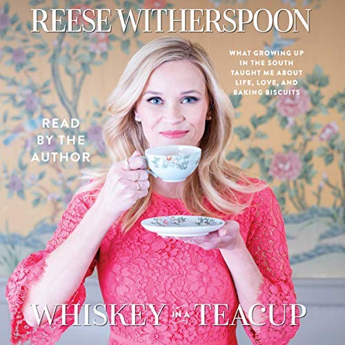 Whiskey in a Teacup | Reese Witherspoon