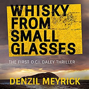 Whisky from Small Glasses | Denzil Meyrick | AudioBook 