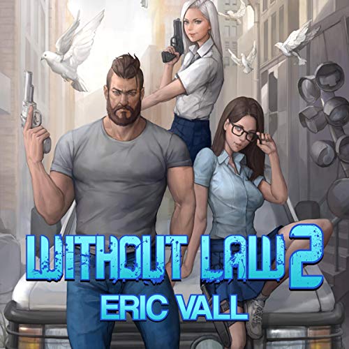 Without Law 2 By Eric Vall