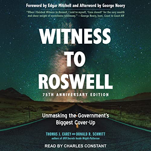 Witness to Roswell, 75th Anniversary Edition By Thomas J. Carey, Donald R. Schmitt