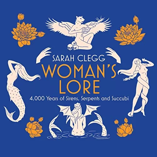 Woman’s Lore By Sarah Clegg