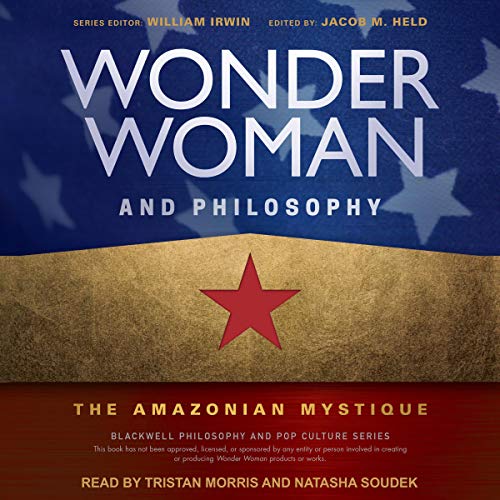 Wonder Woman and Philosophy By William Irwin