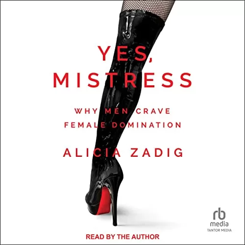 Yes, Mistress By Alicia Zadig