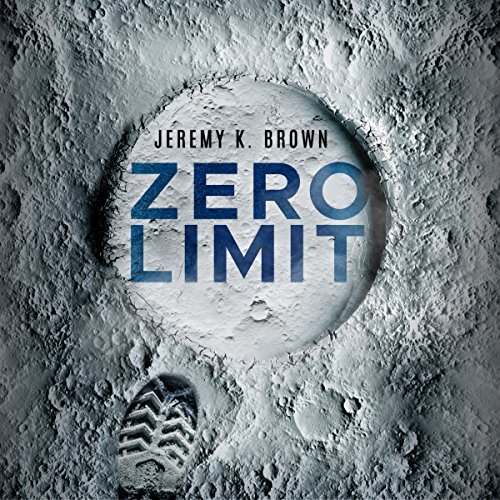 Zero Limit By Jeremy K. Brown